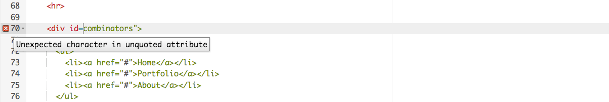 Dirty Markup-Anwendung zeigt die Nachricht "Unexpected character in unquoted attribute" über folgendem falschen HTML-Markup an: <div id=combinators"> 